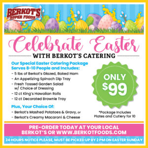 Celebrate Easter with Berkot's Catering Meal!