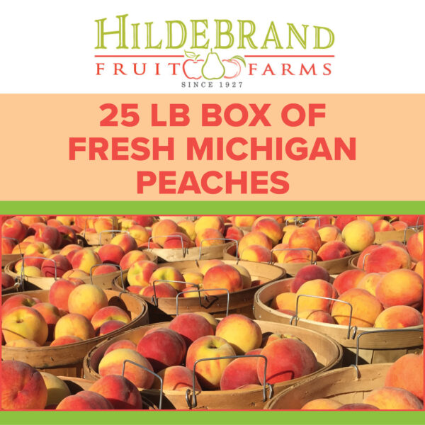 Hildebrand Fruit Farms FRESH Michigan Peaches Sold in 25 LB Boxes for $37.99